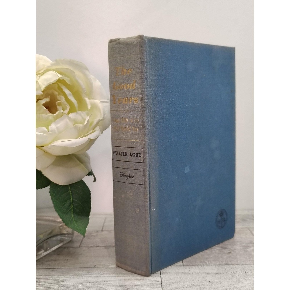 The Good‎ Years Walter Lord 1960 First Edition Hardcover Progressive Era History